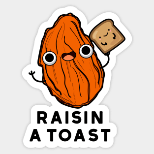 Raisin A Toast Cute Food Pun Sticker